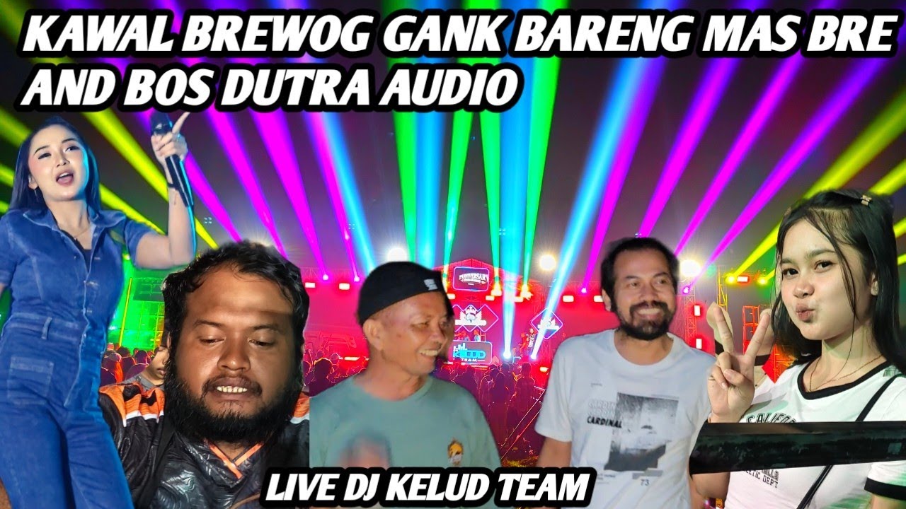 KAWAL MAS BRE AND BOS DUTRA AUDIO BREWOG GANK DI ANIVERSARY PEMUDA KALIBOTO TAROKAN KEDIRI