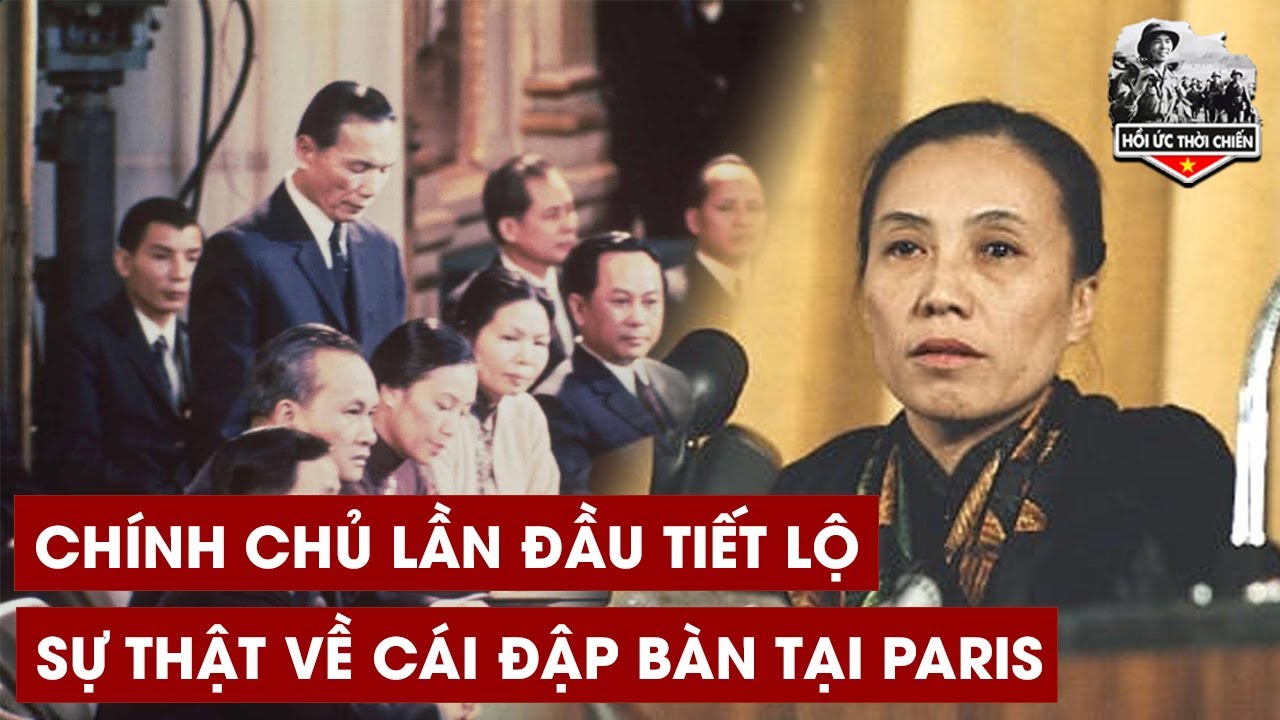 Bà Nguyễn Thị Bình Tiết Lộ Đằng Sau Sự Thật Về Cái Đập Bàn Trong Cuộc Đàm Phán Tại Paris - HUTC