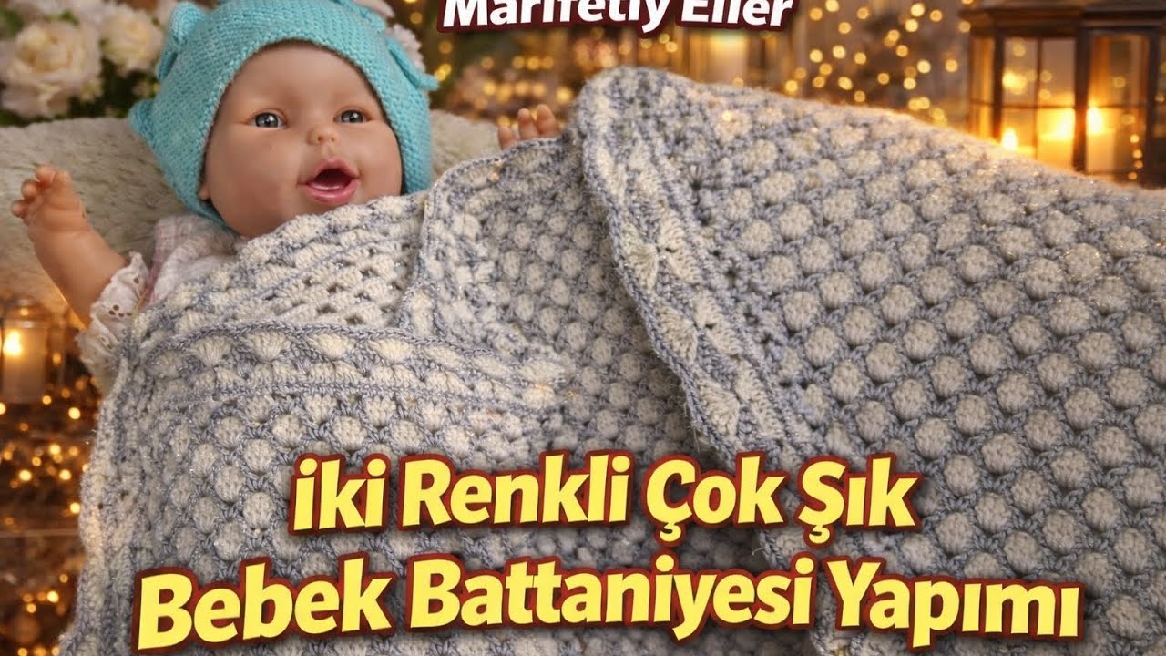İki Renkli Çift Taraflı Tığ İşi Bebek Battaniyesi | Kolay ve Şık Örgü Modeli