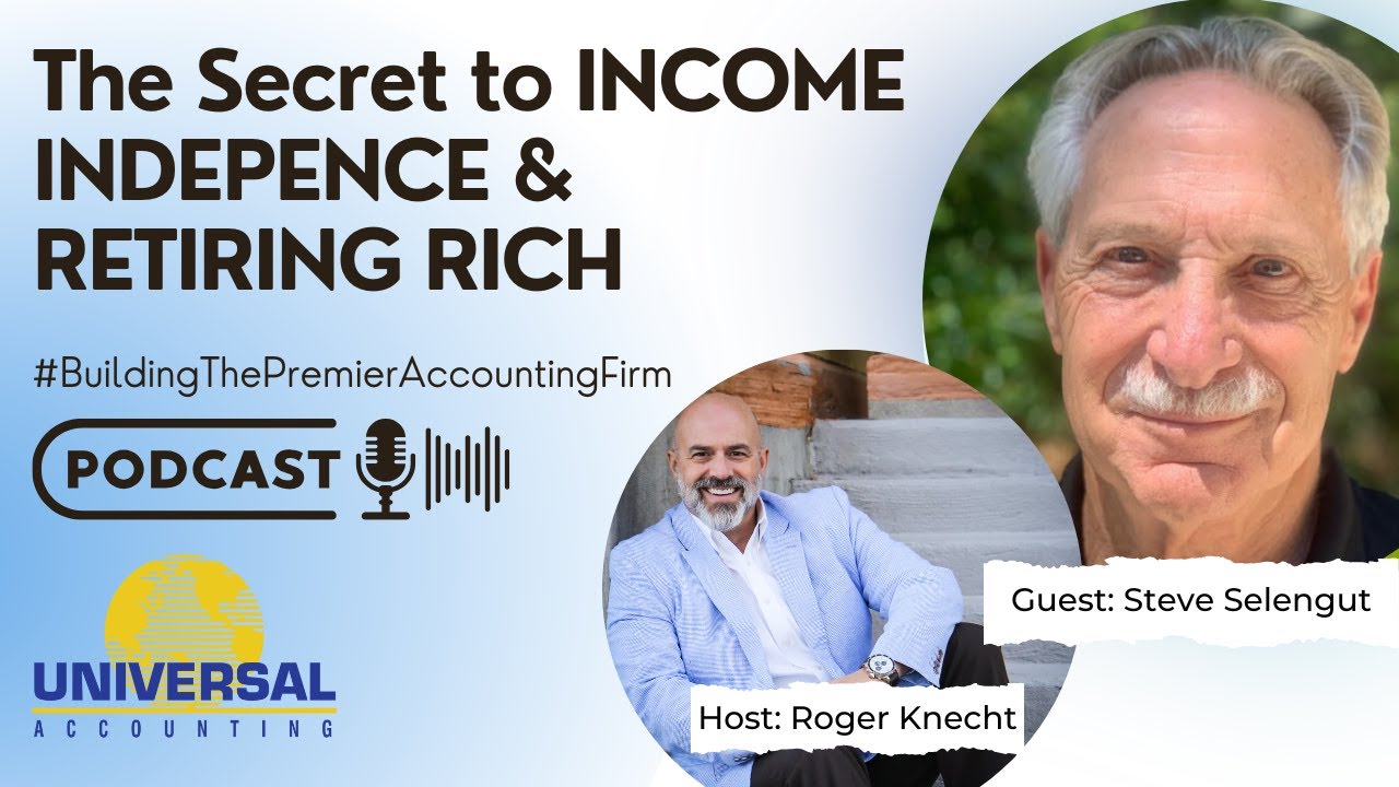 The Secret to INCOME INDEPENDENCE & RETIRING RICH - Steve Selengut