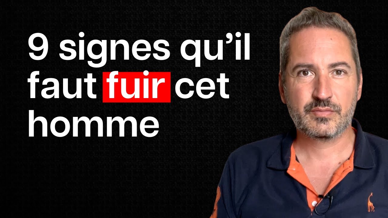 9 signes qu’il faut fuir cet homme (les signaux faibles dans un couple)