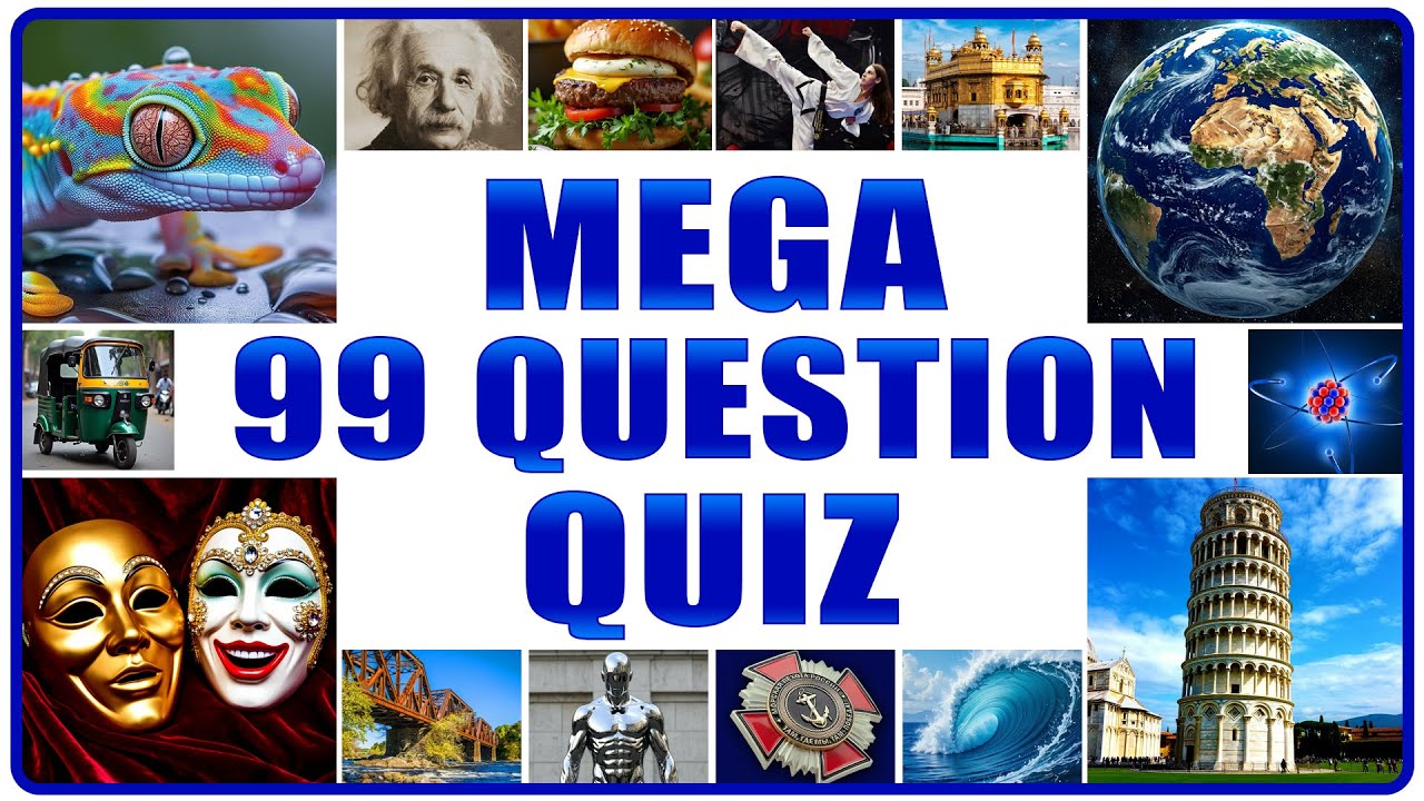 The Mega 99 Quiz! Mixed knowledge mayhem—how far can you get?