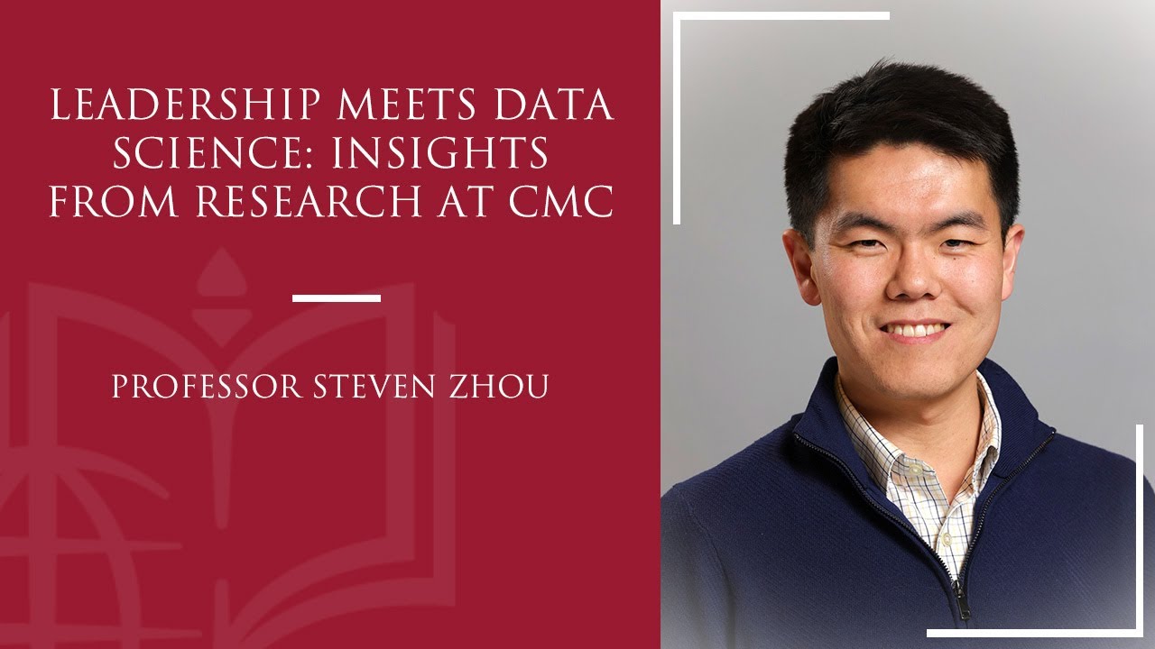 Leadership Meets Data Science: Insights from Research at CMC with Professor Steven Zhou