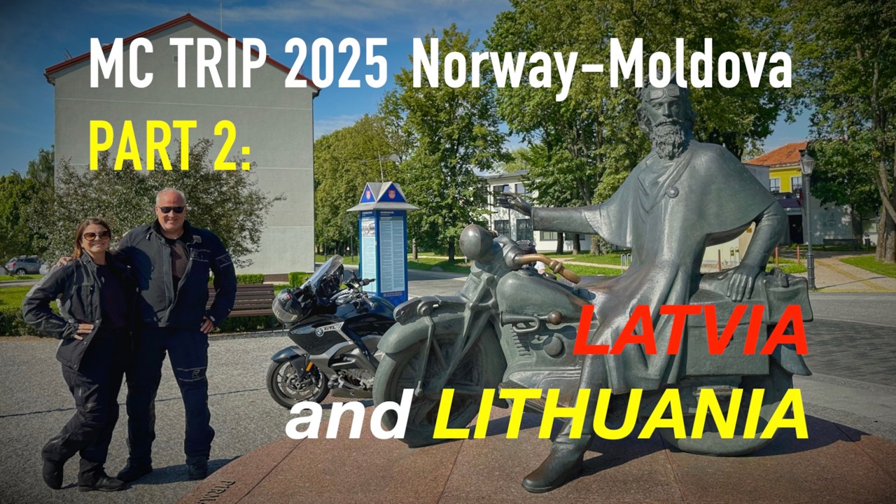 Мототур 2025 Норвегия - Молдавия. ЧАСТЬ 2: ЛАТВИЯ и ЛИТВА.