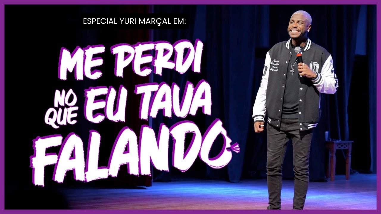 Yuri Marçal | Especial ME PERDI  NO QUE EU TAVA FALANDO