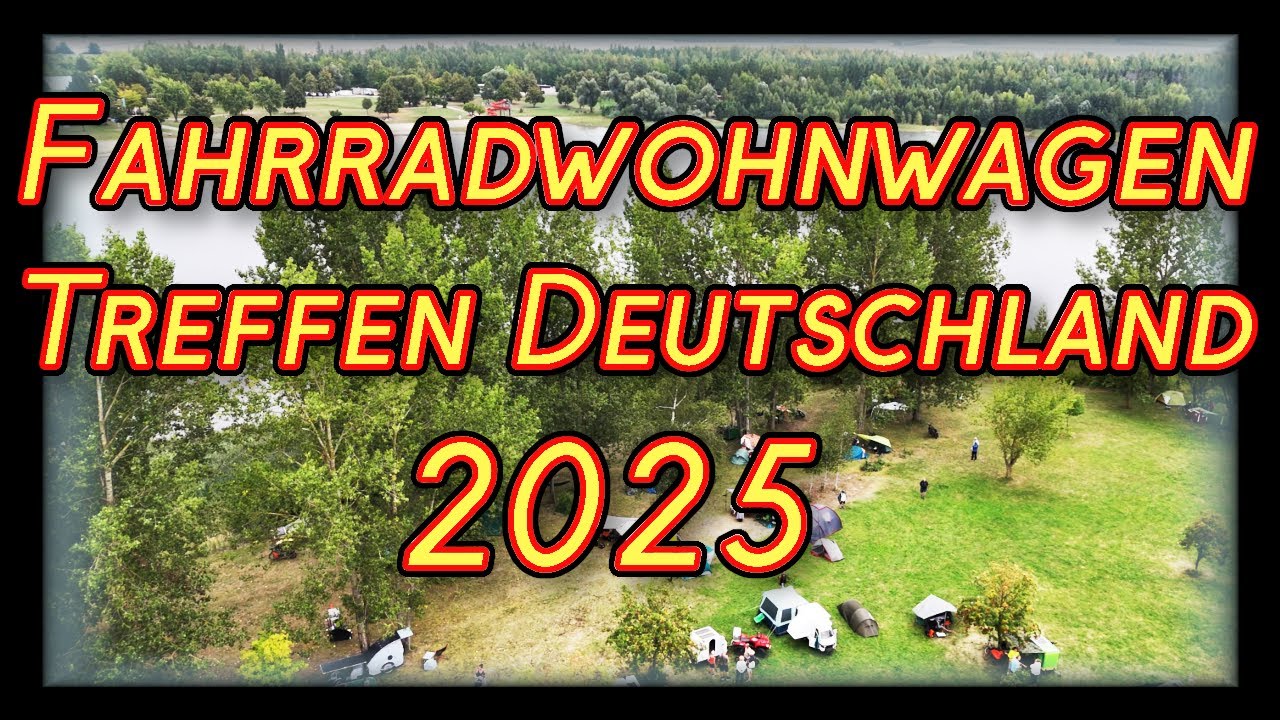 Das Fahrrad Wohnwagen Treffen Deutschland 2025 (Doku)