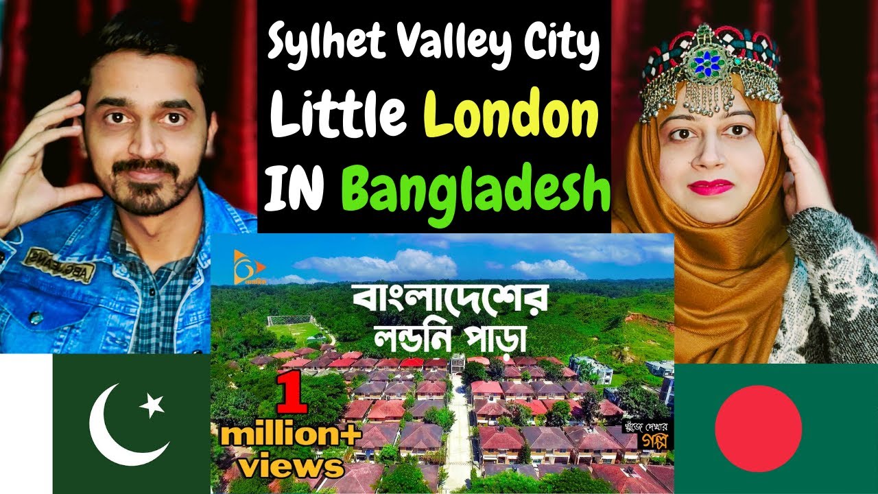 Pakistani Reaction on Sylhet Valley City | Valley City Little London in Bangladesh