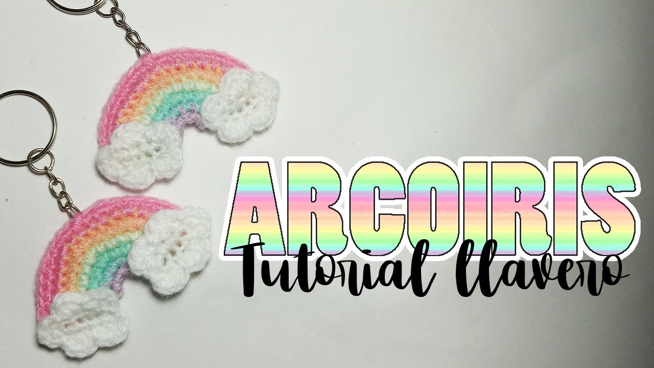 TUTORIAL llavero arcoiris a CROCHET