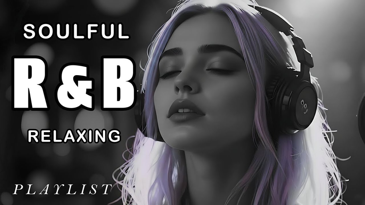 【R&B Soul】Late Night R&B Soul – Smooth Chill Music for Deep Relaxation