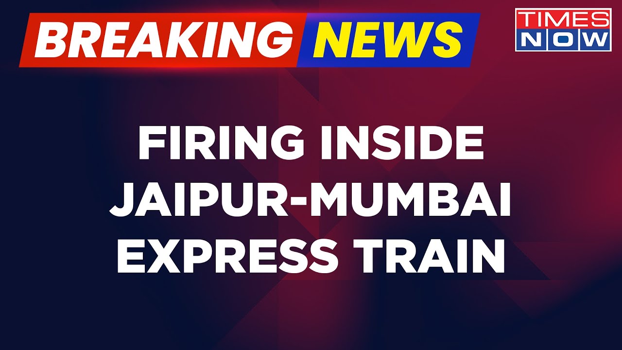 Breaking News: Firing Inside Jaipur-Mumbai Express Train | RPF Constable | Latest English News