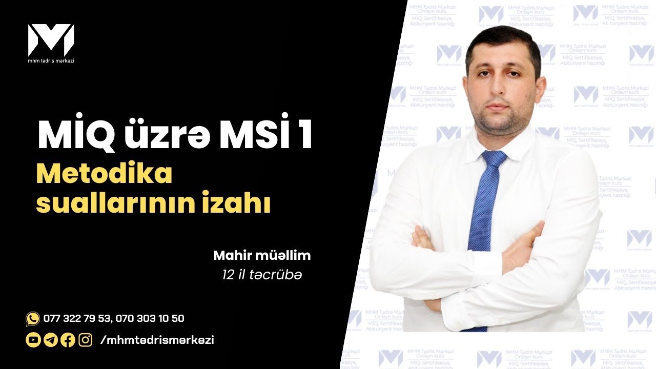 MİQ üzrə MSİ 1| Metodika Suallarınının izahı | Mahir müəllim #miq#sertifikasiya#mhm