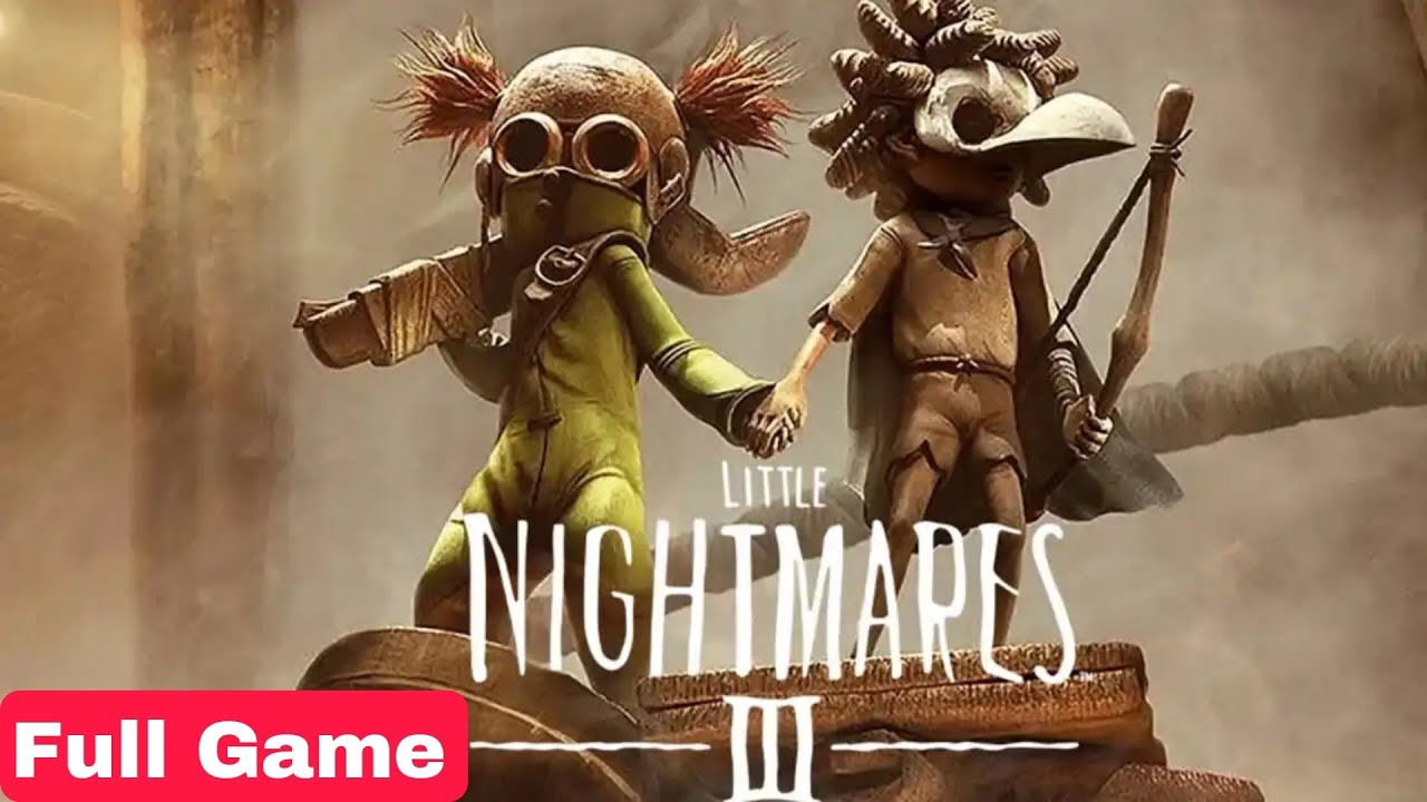Little Nightmares 3 full gameplay [ No Commentary ]