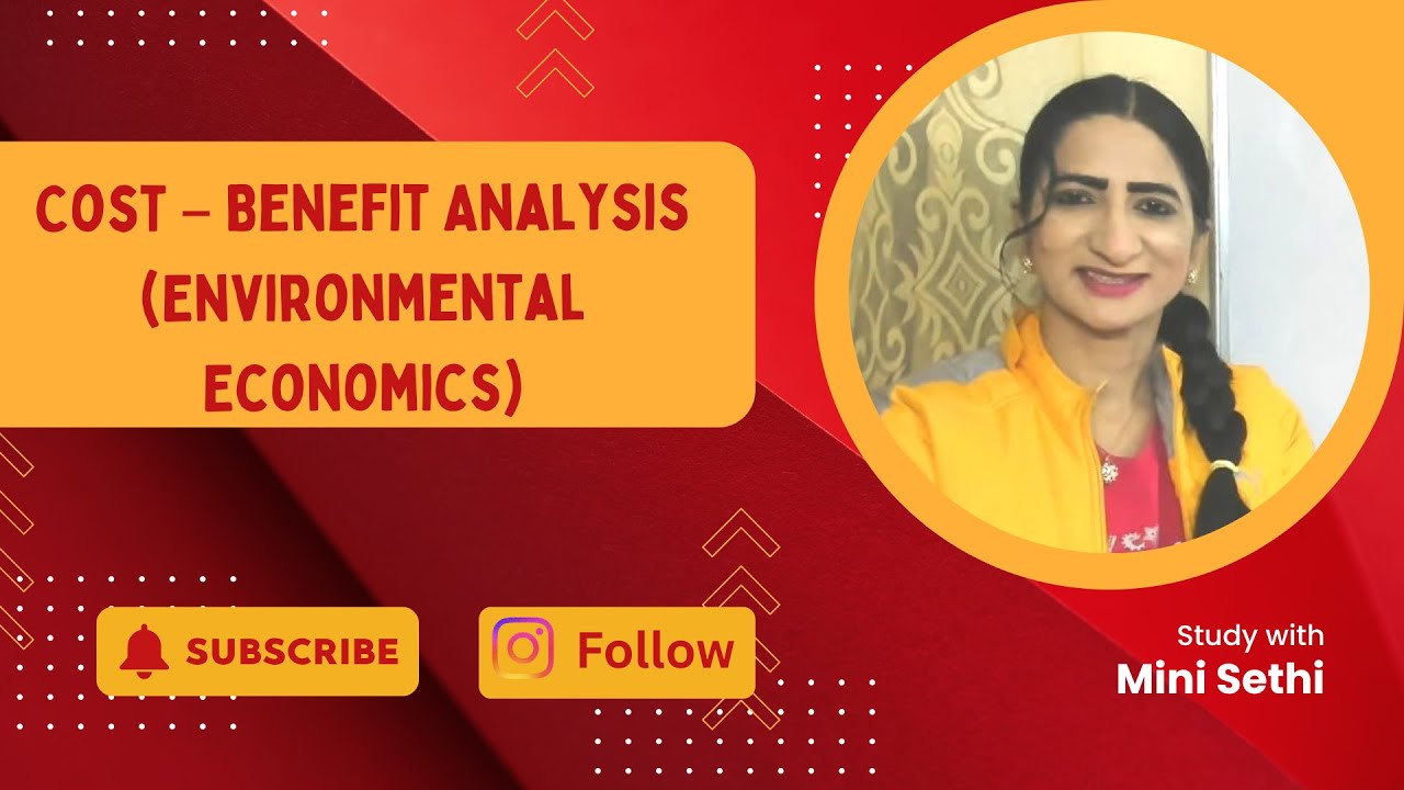 Cost – Benefit Analysis (Environmental Economics)