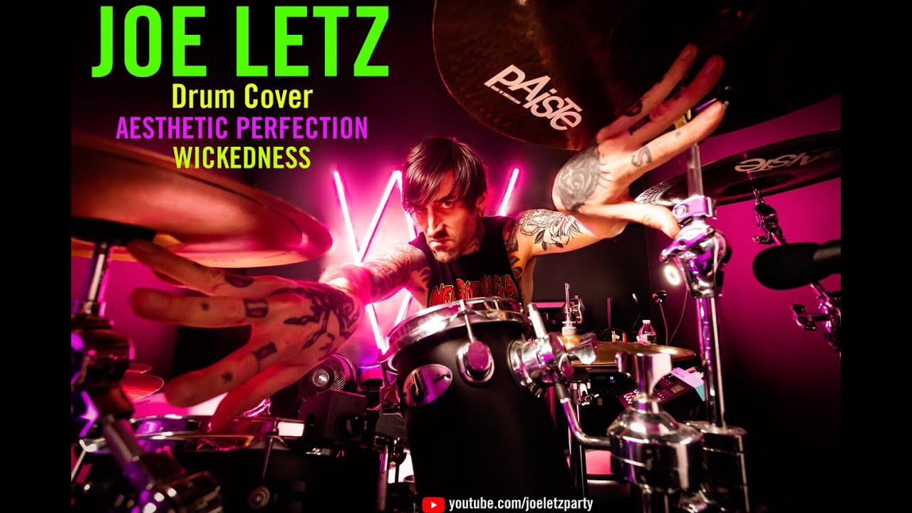 Joe Letz DRUM COVER - Aesthetic Perfection - Wickedness