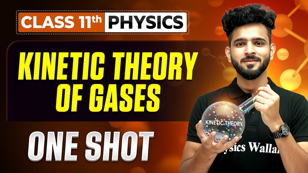 Kinetic Theory Of Gases Class 11 Physics One Shot  🔥 | NCERT + Derivations | Physics Chapter 13