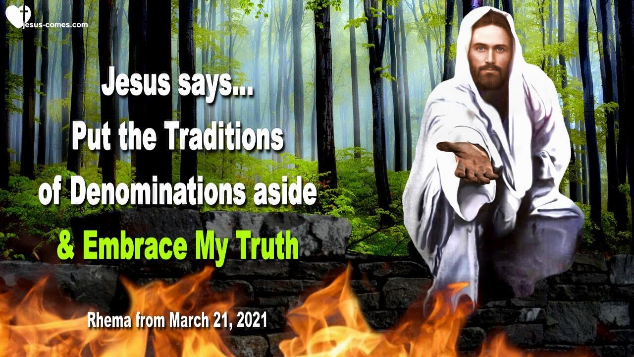 Put the Traditions of Denominations aside & Seek My Truth ❤️ Love Letter from Jesus Christ