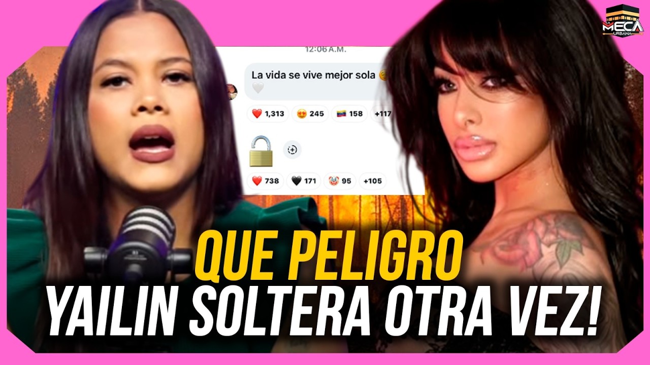 QUE PELIGRO, YAILIN SE ENCUENTRA SOLTERA !