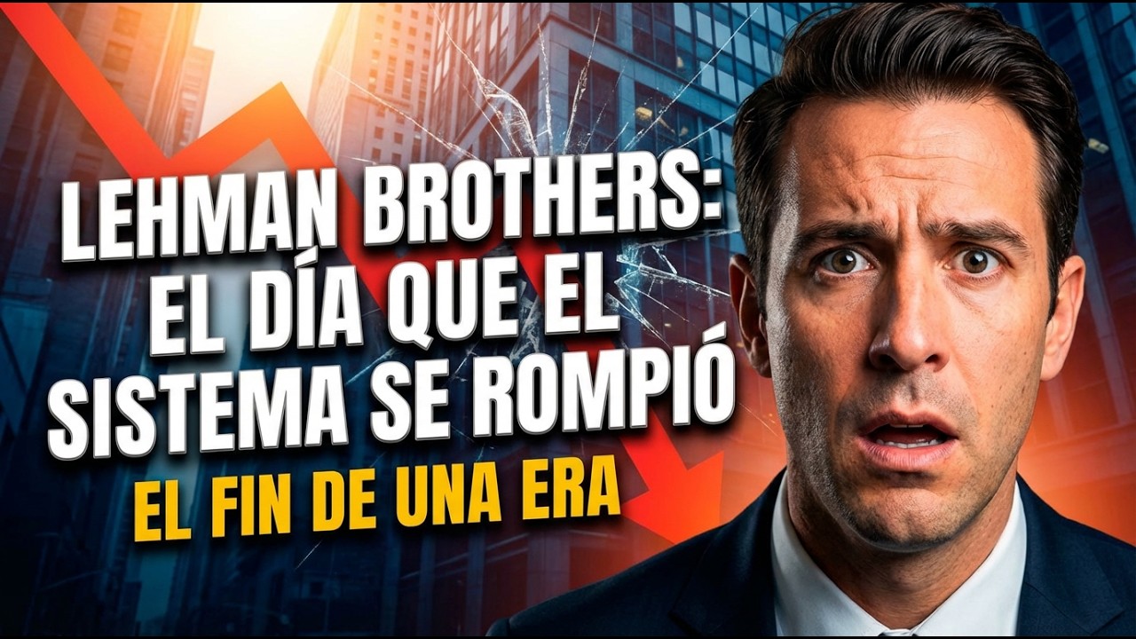 El Día Que Todo Se Derrumbó: Lehman Brothers y la Catástrofe Financiera