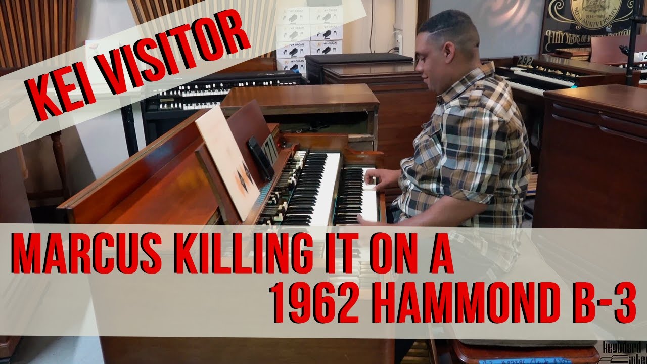 Marcus killing it on a Vintage 1962 Hammond B-3 | KEI Visitor