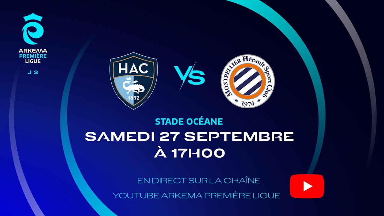 J3 I Havre AC vs Montpellier HSC en replay I ARKEMA Premi&egrave;re Ligue 2025-2026