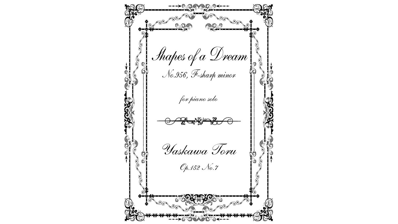 YASKAWA Toru: Shapes of a Dream No.956 for Piano Solo
