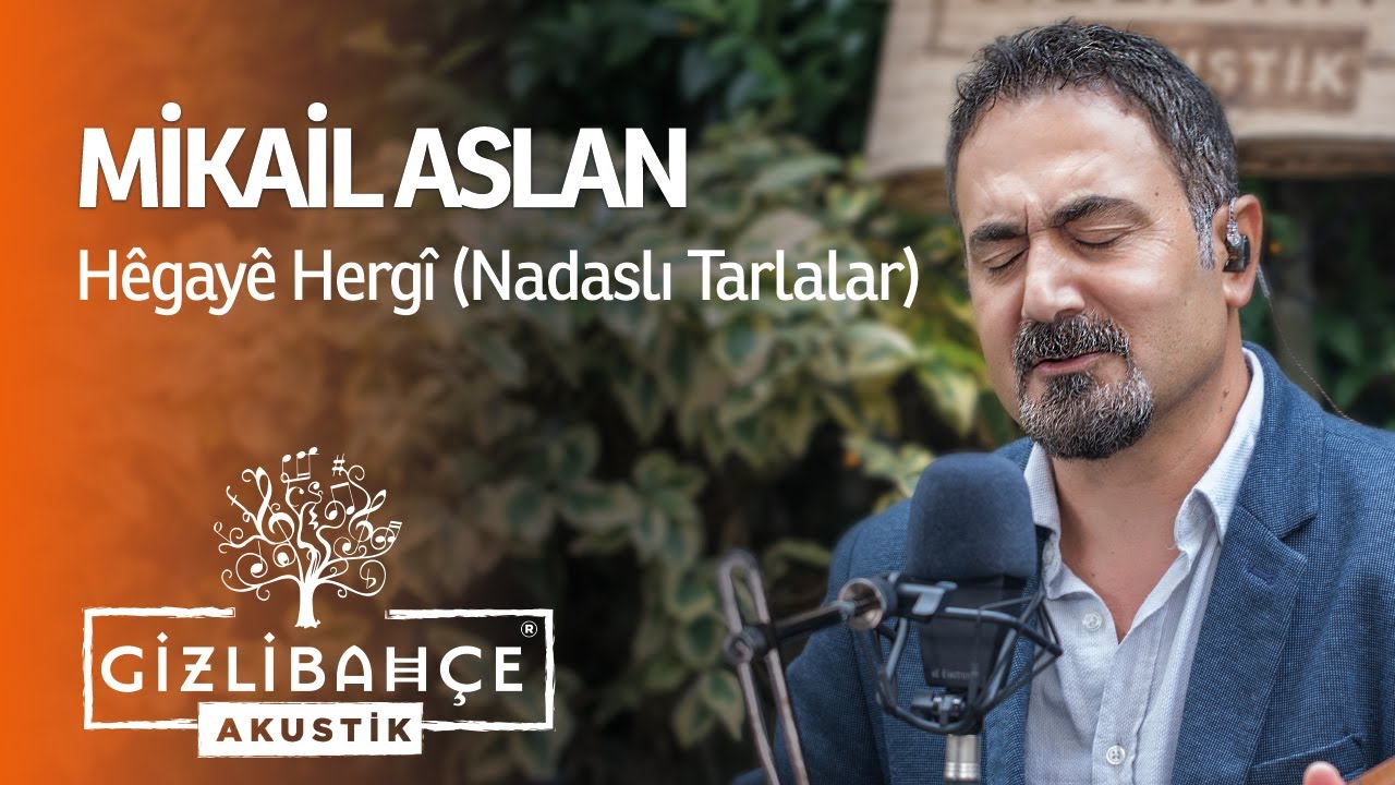Mikaîl Aslan - Hêgayê Hergî - Nadaslı Tarlalar (Akustik)