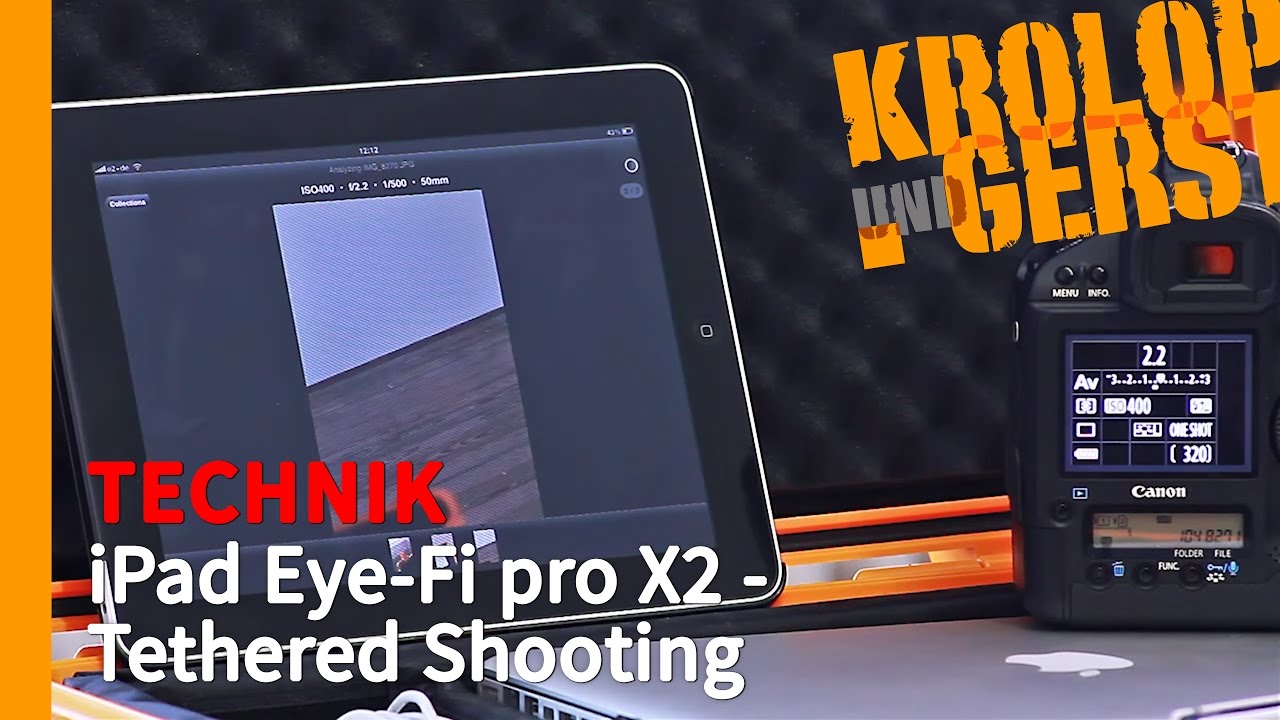 iPad Eye-Fi pro X2 - Tethered Shooting 📷 TECHNIK 📷 Krolop&Gerst
