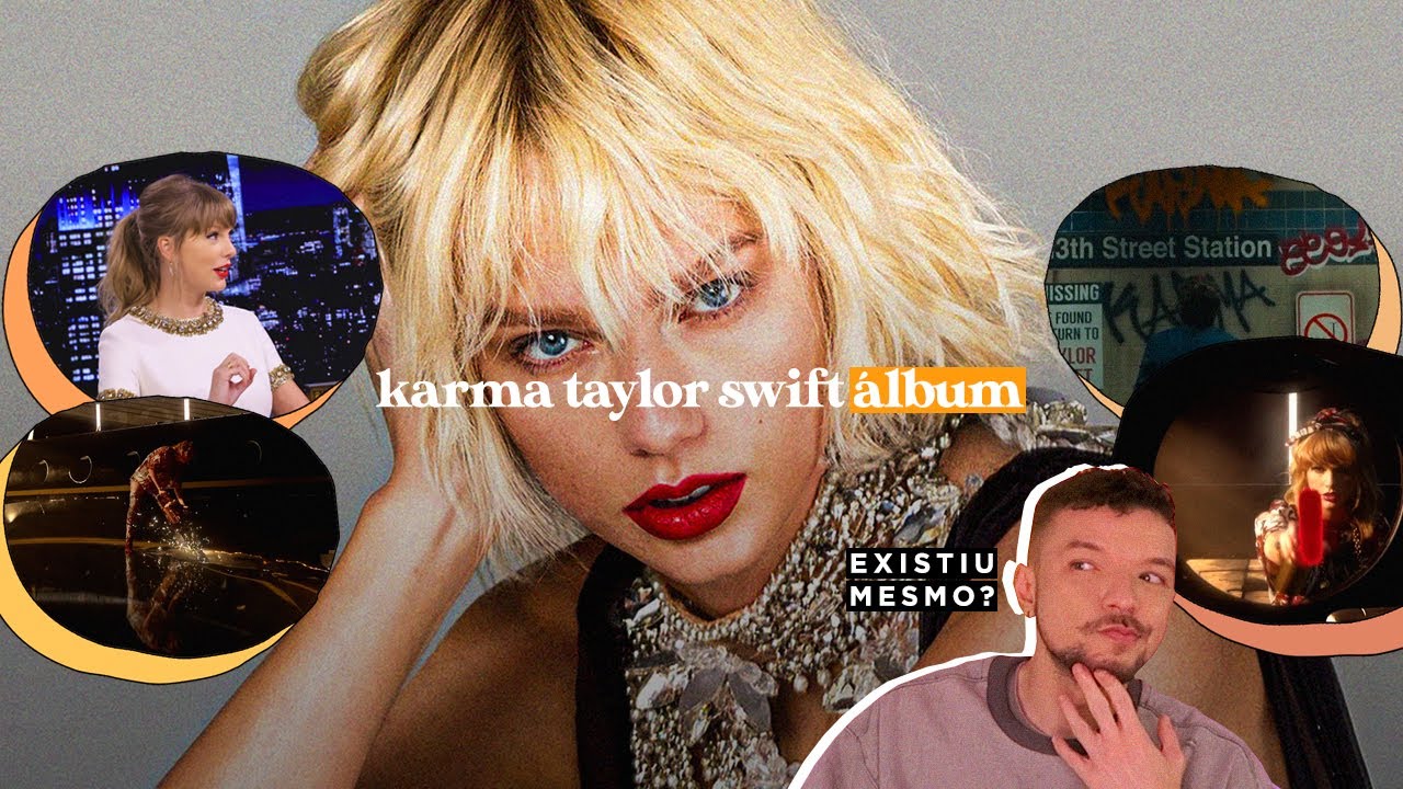 KARMA: A HISTÓRIA DO ÁLBUM PERDIDO (SERÁ?) DE TAYLOR SWIFT
