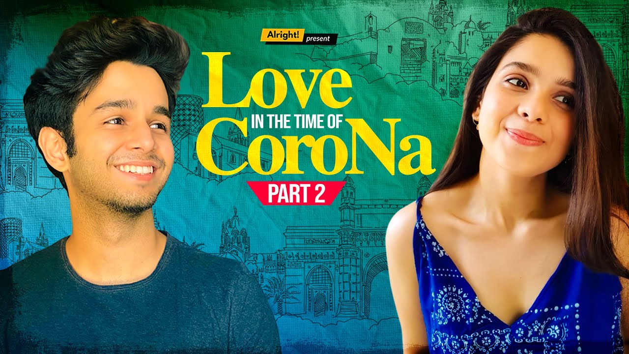 Love In The Time Of Corona : Part 2 | लॉकडाउन वाला लव | Ft. Ritvik Sahore & Rashmi Agdekar