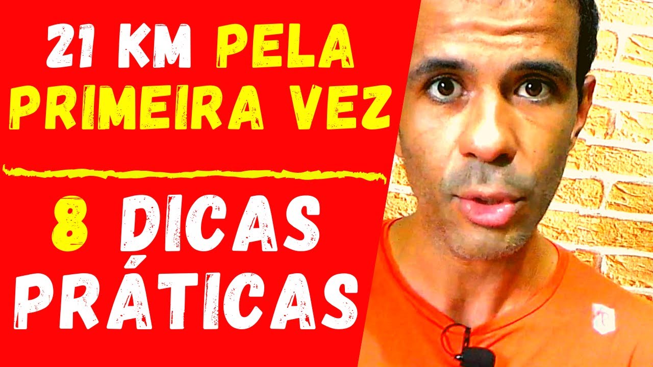 21 KM pela PRIMEIRA VEZ | 8 DICAS PRÁTICAS