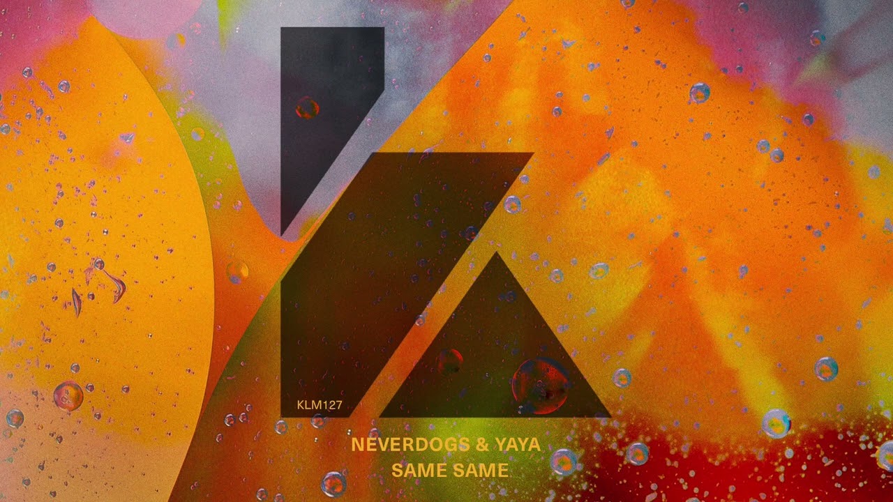Neverdogs, Yaya - Same Same (Extended Mix)