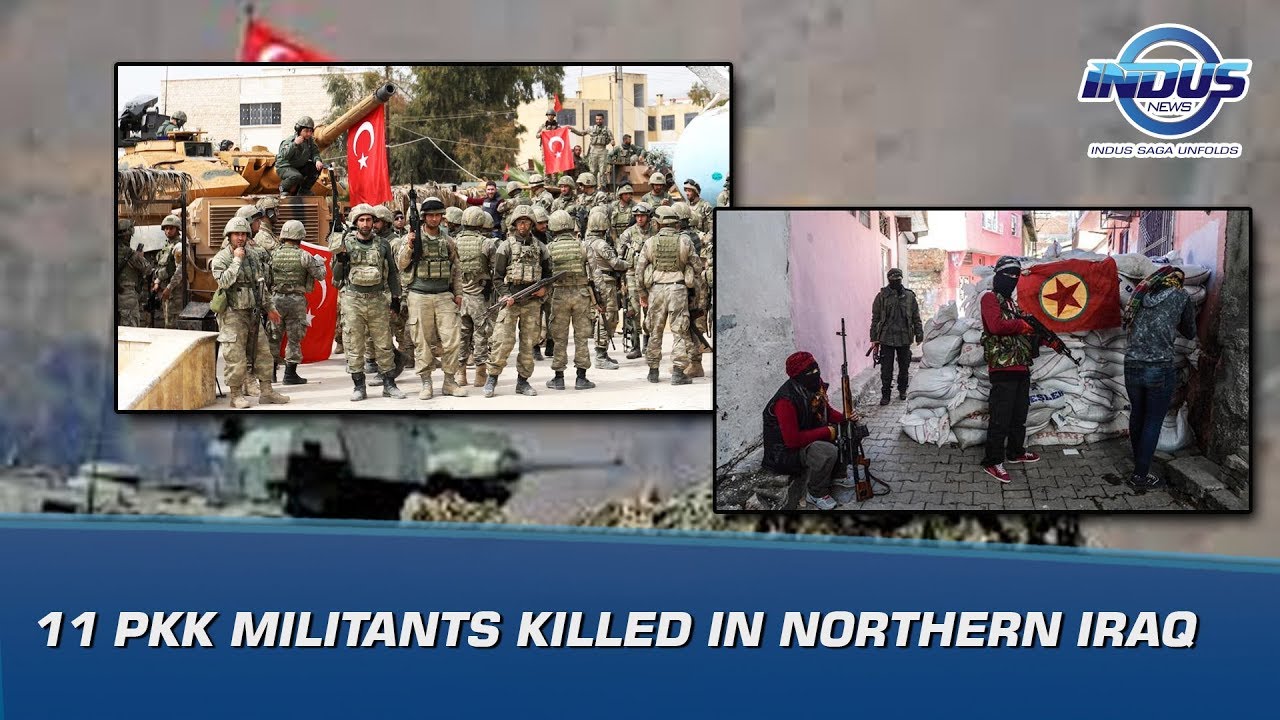 11 PKK militants killed in northern Iraq | Indus News