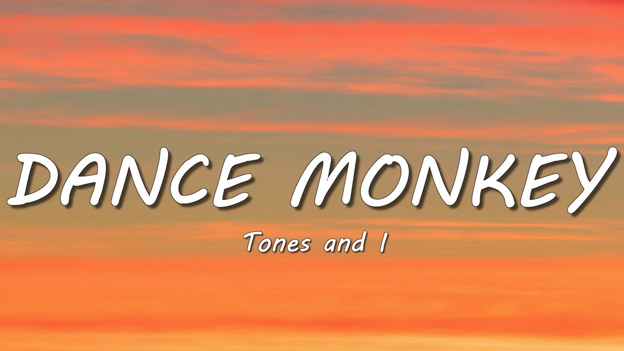 Tones and I - Dance Monkey (Lyrics)
