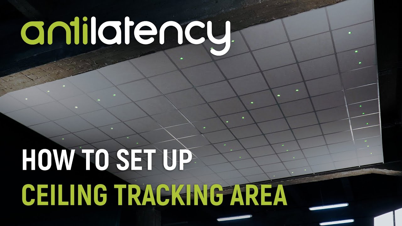 Ceiling Tracking Area Setup tutorial / Antilatency tracking system
