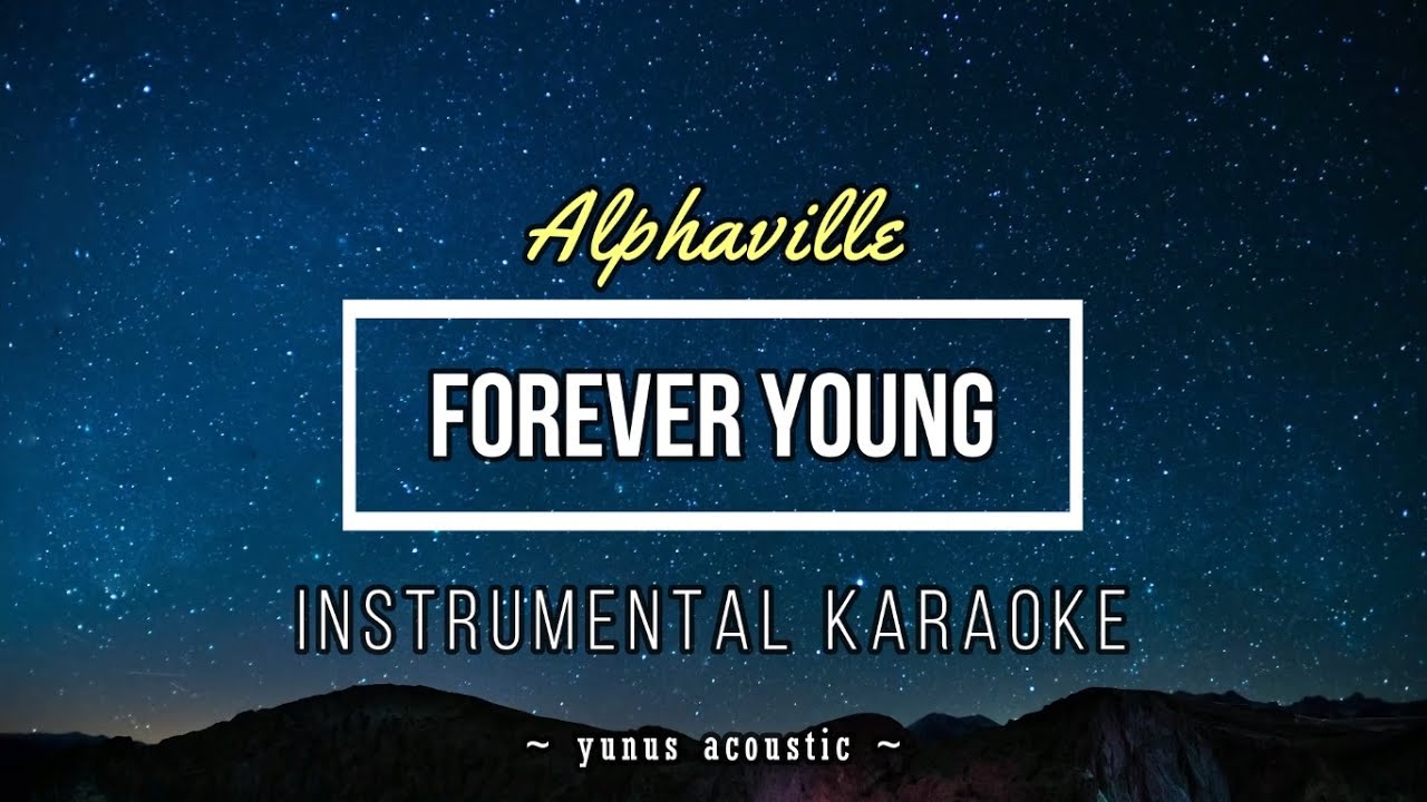 Forever Young [Karaoke] - Alphaville