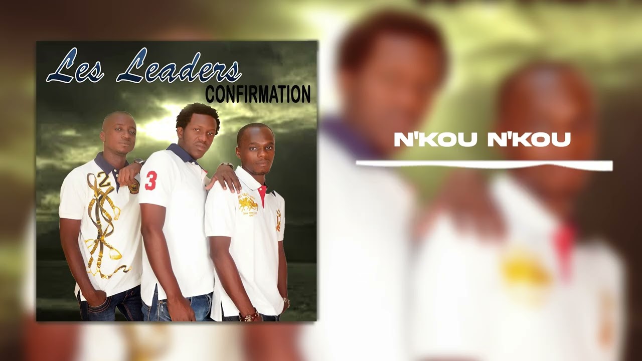 Les leaders - N'kou n'kou