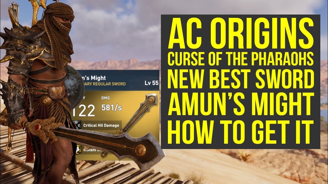 Assassin's Creed Origins Best Weapons NEW SWORD Amun's Might (AC Origins Curse of the Pharaohs)