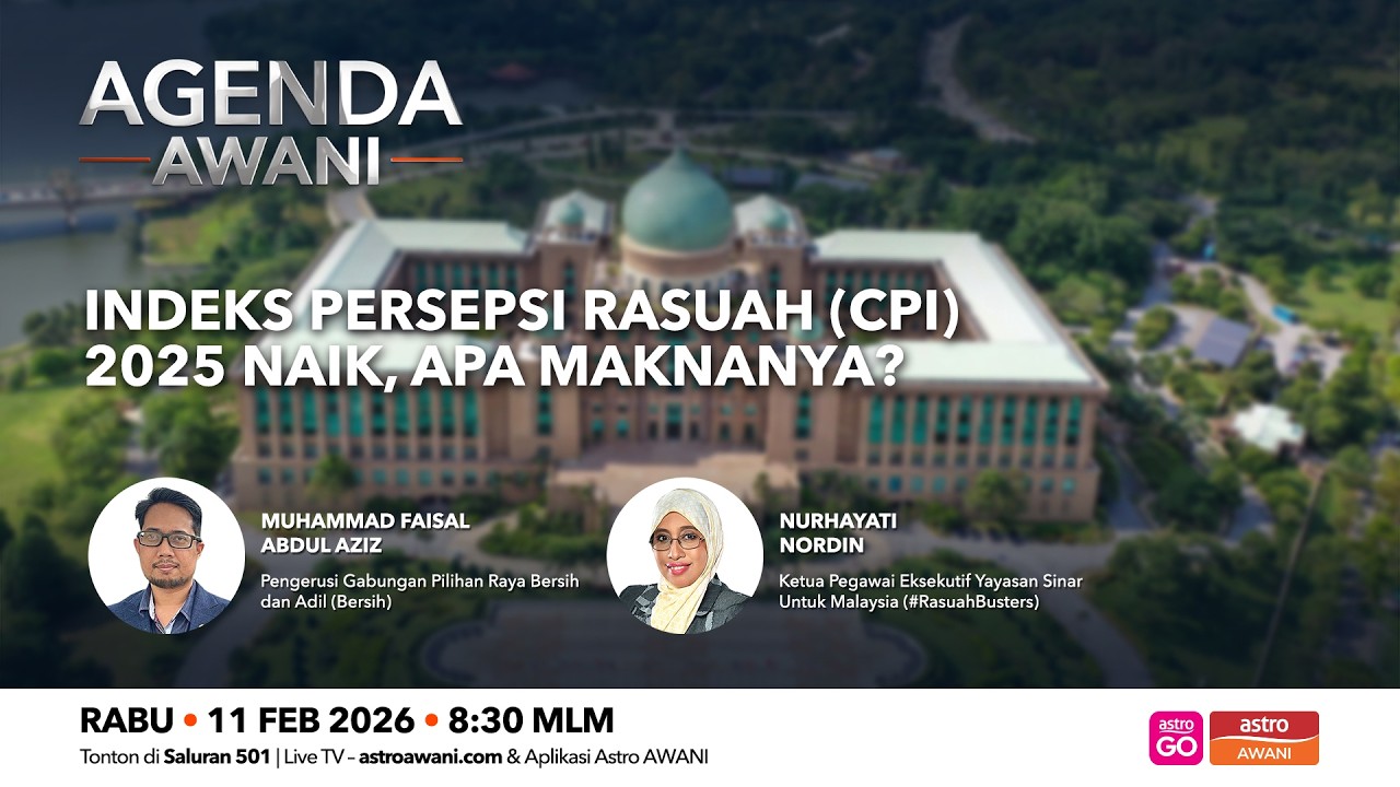 Agenda Awani: Indeks Persepsi Rasuah (CPI) Naik, Apakah Maknanya?
