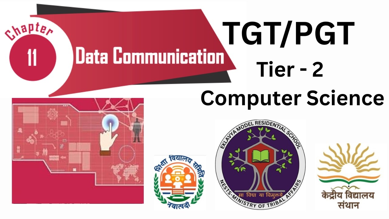 18. Data Communication | EMRS / KVS / NVS Tier-2 EXAM | CLASS 12th - CHAPTER 11 NCERT CBSE 🔥