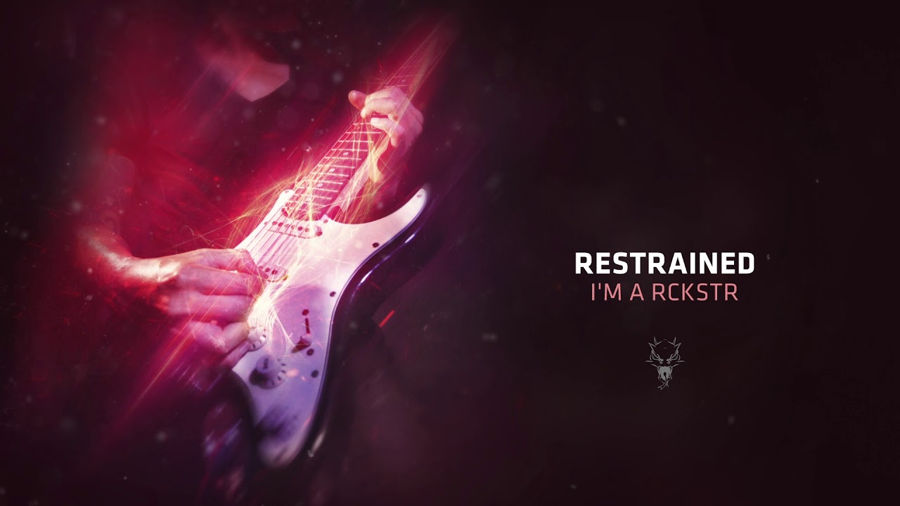 Restrained - I'm A RCKSTR