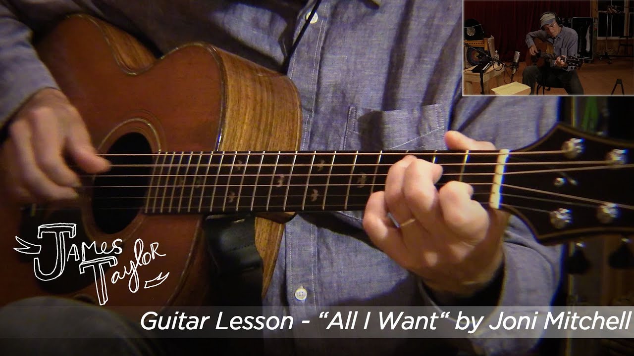 Bonus Guitar Lesson: ALL I WANT - Joni Mitchell - Official James Taylor Guitar Tutorial