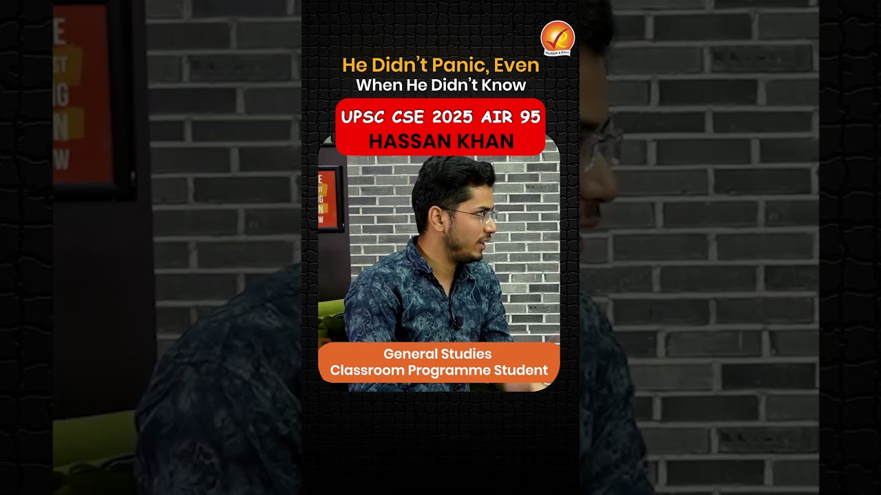 UPSC CSE 2025 AIR 95 HASSAN KHAN on Prelims Strategy & Stress Management | Vajiram and Ravi