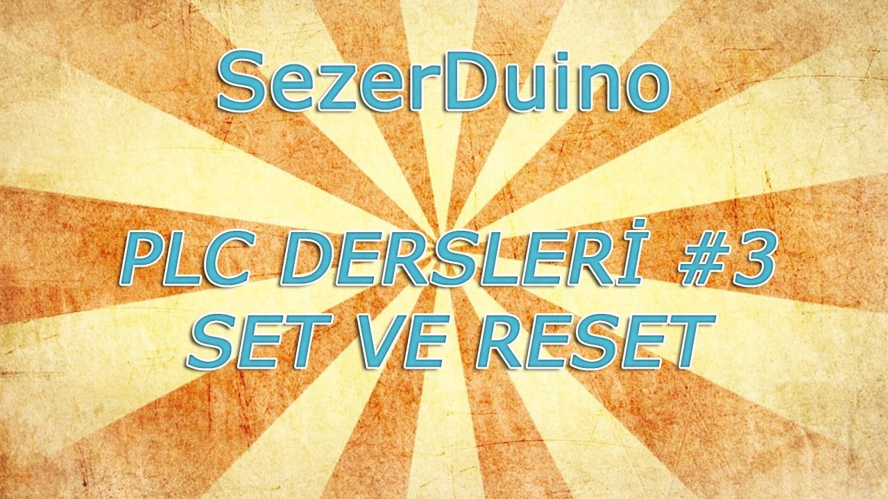 PLC Dersleri #3 | Set ve Reset Kullanımı