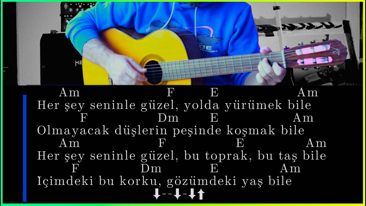 Her Şey Seninle Güzel Gitar Dersi - Akorlar ve Slow Ritim