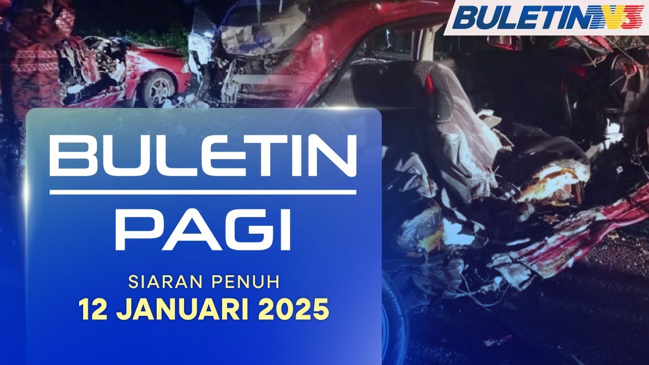 Lima Sekeluarga Maut Nahas Dua Kenderaan | Buletin Pagi, 12 Januari 2025