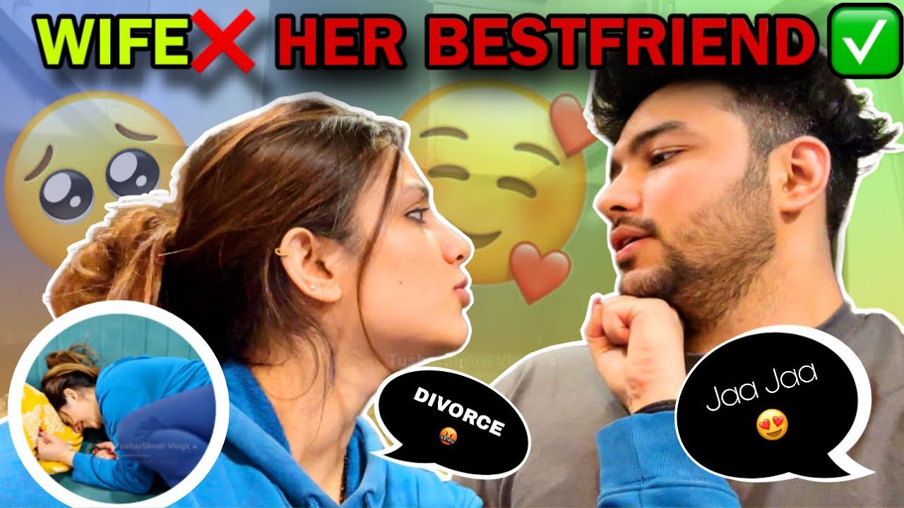 BIWI KI DOST PASAND AAGYI 😰| ​⁠@tusharshrutivlogs