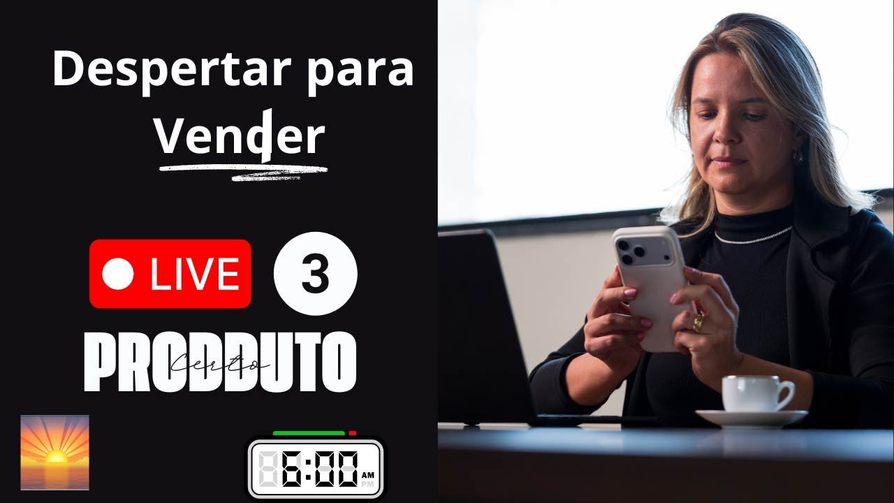 Despertar para Vender - Vender para Viver - Aula 3