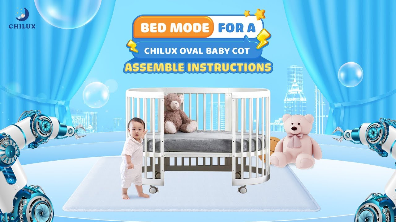 Bed Mode for A Chilux Oval Baby Cot - Assemble Instructions