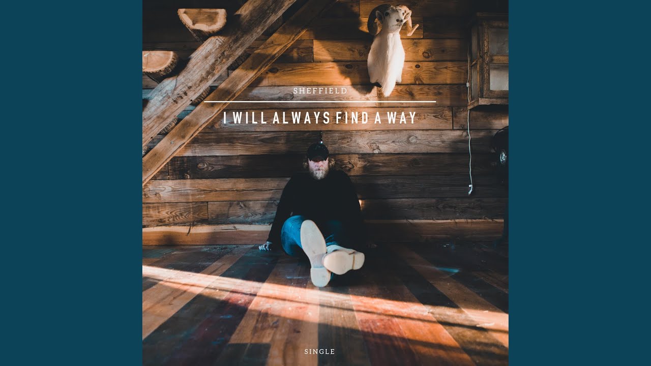 I Will Always Find A Way