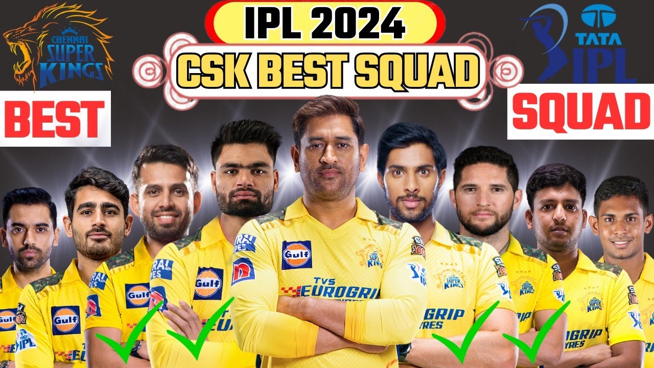 CSK Team Squad IPL 2024 | Chennai Super Kings IPL 2024 Squad | CSK Players IPL 2024